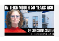 Read the stories of the day in 1970's Teignmouth with latest column 