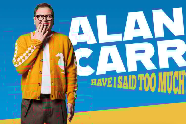Alan Carr - Have I Said Too Much?